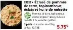 Thiriet Écrasé de pommes de terre, topinambour, éclats et huile de noisette offre