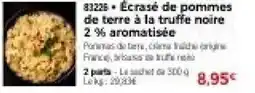 Thiriet Écrasé de pommes de terre à la truffe noire 2% aromatisée offre