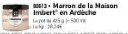 Thiriet Marron de la maison imbert en ardèche offre