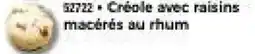 Thiriet Créole avec raisins macérés au rhum offre