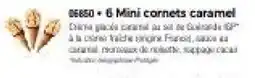 Thiriet 6 Mini cornets caramel offre