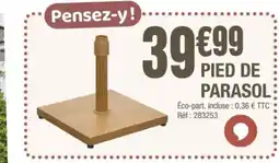 La Foir'Fouille Pied de parasol offre