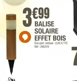 La Foir'Fouille Balise solaire effet bois offre