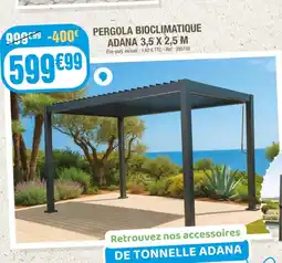 La Foir'Fouille Pergola bioclimatique adana 3,5 x 2,5 m offre