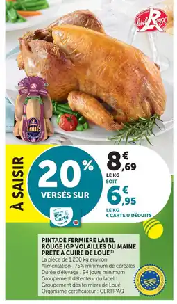 U Express Loue pintade fermière label rouge igp volaille du maine prête à cuire offre