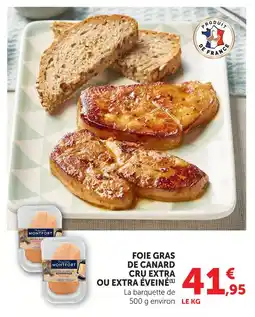 U Express Montfort foie gras de canard cru extra offre