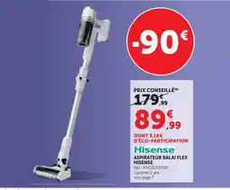 Hyper U Hisense aspirateur balai flex offre
