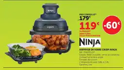 Hyper U Ninja airfryer en verre crispi offre