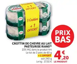 Super U Rians crottin de chèvre au lait pasteurisé offre