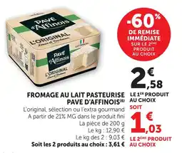 Super U Pavé d'affinois fromage au lait pasteurisé offre