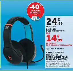 Super U Turtle beach casque gaming filaire airlite pour nintendo switch 2 offre