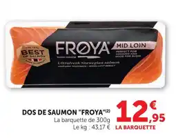 Super U Froya dos de saumon offre