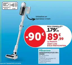 Super U Hisense aspirateur balai flex 2 en 1 offre