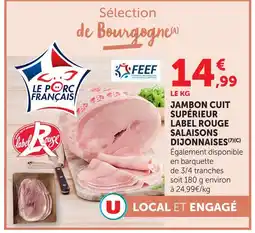 Super U Salaisons dijonnaises jambon cuit supérieur label rouge offre