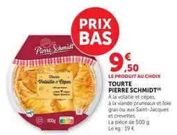 Super U Pierre schmidt tourte offre