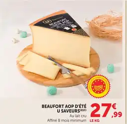 Super U U saveurs beaufort aop d'été offre