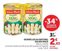 Super U Julien mack quenelles au naturel offre