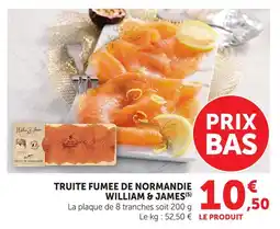 Super U William & james truite fumée de normandie offre
