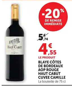 Super U Haut cabut blaye côtes de bordeaux aop rouge cuvée camille offre