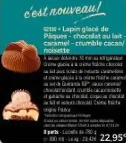 Thiriet Lapin glacé de Pâques chocolat au lait, caramel ,crumble cacao,noisette offre