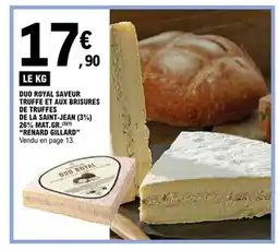 E.Leclerc RENARD GILLARD Duo royal saveur truffe et aux brisures de truffes de la saint-jean 26% mat.gr. offre
