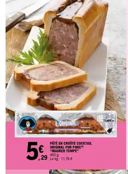 E.Leclerc MAURER TEMPETEMPE Pâté en croûte cocktail original pur porc offre