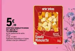 E.Leclerc LE CENTURION Aper idees mimolette/gouda 26% mat.gr. offre