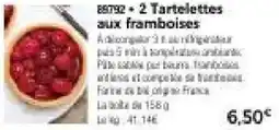 Thiriet 2 Tartelettes aux framboises offre
