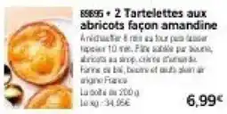Thiriet 2 Tartelettes aux abricots façon amandine offre