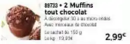 Thiriet 2 Muffins tout chocolat offre