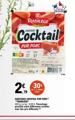 E.Leclerc TRADILÈGE Saucisses cocktail pur porc offre