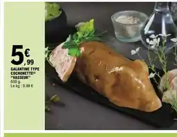 E.Leclerc VASSEUR Galantine type cochonette offre