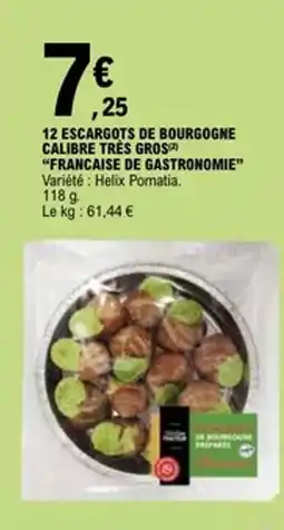 E.Leclerc FRANCAISE DE GASTRONOMIE 12 escargots de bourgogne calibre très gros offre
