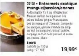Thiriet Entremets exotique mangue,passion,ananas offre