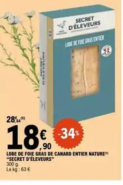 E.Leclerc SECRET D'ÉLEVEURS Lobe de foie gras de canard entier nature offre