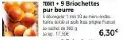 Thiriet 9 Briochettes pur beurre offre