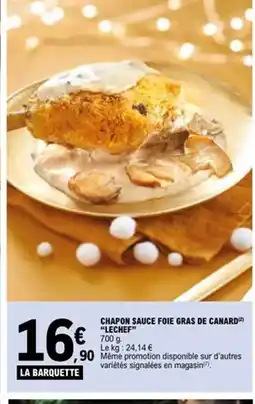 E.Leclerc LECHEF Chapon sauce foie gras de canard offre