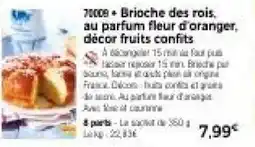 Thiriet Brioche des rois, au parfum fleur d'orangerdécor fruits confits offre