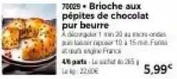 Thiriet Brioche aux pépites de chocolat pur beurre offre