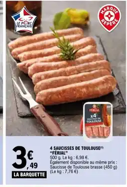 E.Leclerc FÉRIAL 4 saucisses de toulouse offre