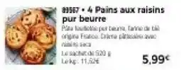 Thiriet 4 Pains aux raisins pur beurre offre