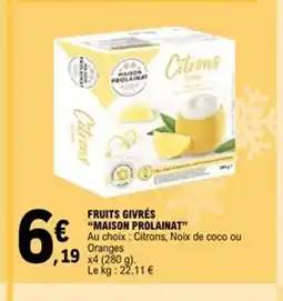 E.Leclerc MAISON PROLAINAT Fruits givrés offre