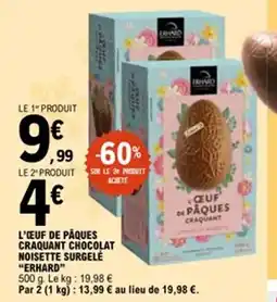 E.Leclerc ERHARD L'œuf de pâques craquant chocolat noisette surgele offre