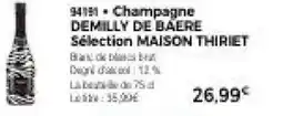 Thiriet Champagne DEMILLY DE BAERE Sélection MAISON THIRIET offre
