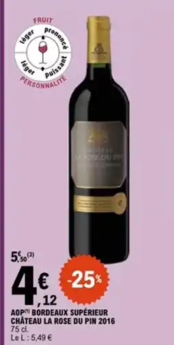 E.Leclerc Aop bordeaux supérieur château la rose du pin 2016 offre