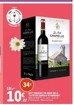 E.Leclerc LA PETITE CHAPELLE DE BORDEAUX Aoc bordeaux vin rouge bib offre