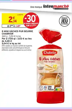 Intermarché Express CHABRIOR 8 mini gâches pur beurre offre