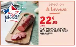 Bi1 Filet mignon de porc salé au sel sec et fumé pierrat offre