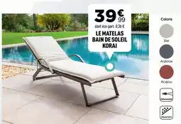 Centrakor Le matelas bain de soleil offre