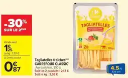 Carrefour Market Carrefour - tagliatelles fraîches offre